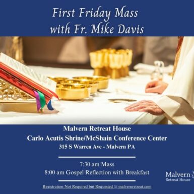 First Friday Mass each month. 7:30 am Carlo Shrine at MRH.